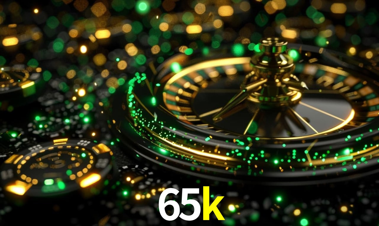 Explore as vantagens do 65k: serviço profissional e confiabilidade